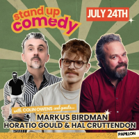Comedy Night: Horatio Gould, Markus Birdman &amp; Hal Cruttenden