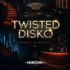 TWISTED DISKO Fridays at Horizon