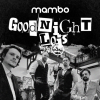 Mambo Presents: Goodnightlois