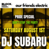 Dj Subaru Our friends Electric Pride