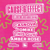 Cause &amp; Effect Presents: Casnova, Tomike, Amber Rose