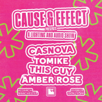 Cause & Effect Presents: Casnova, Tomike, Amber Rose