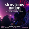 SLOW JAMS NATION - Summer Slow Jams Day Festival in