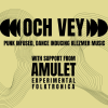 Och Vey + Amulet @ The Old Hairdresser's