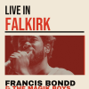 Francis Bondd &amp; The Magik Boys Live in