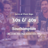 30s &amp; 40s Singles Night @ FF Southampton| Love at First Sign