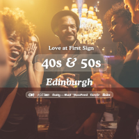 40s &amp; 50s Singles Night @ Alchemist Edinburgh|Love at First Sign