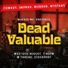 Murder Inc presents: DEAD VALUABLE