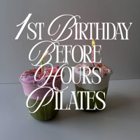 1st Birthday Before Hours Pilates