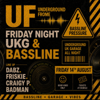 Underground Frome - Friday UKG & Bassline