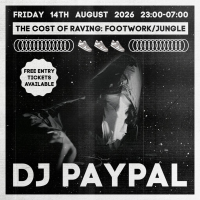 The Cost of Raving presents: DJ Paypal