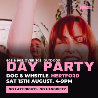 80s & 90s Daytime Clubbing for Over 30s - HERTFORD