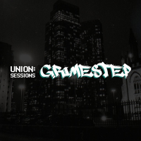 UNION:SESSIONS - Grimestep
