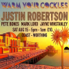 Warm Your Cockles Presents........ JUSTIN ROBERTSON