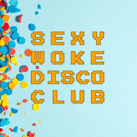 Sexy Woke Disco Club #2