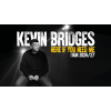 Kevin Bridges: Here If You Need Me