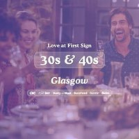 30s & 40s Singles Night Glasgow|Love at First Sign