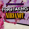 Foo Fakers &amp; Nirvanot / The LOFT / 21st August