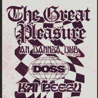 The Great Pleasure w/Kai Reesu, Doss, Tom McGuire, An Dannsa Dub