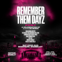 Remember Them Dayz Fest - London