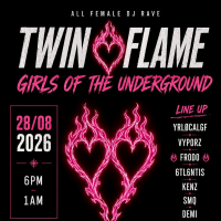Twin Flame Presents: Girls Of Underground