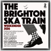 The Brighton Ska Train August Bank Holiday Weekender 2026!