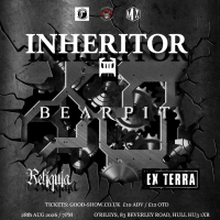 Inheritor, Bearpit, Reliquia & Ex Terra