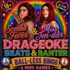Beats &amp; Banter - Drageoke &amp; Ball-less Bingo