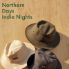 Northern Days, Indie Nights