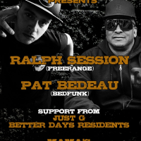 Better Days presents: Ralph Session and Pat Bedeau