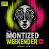 The Montized Weekender