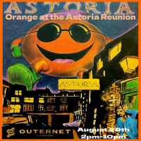 Orange at the Astoria Reunion @Outernet