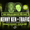 True Junglist FREE RAVE - Kenny Ken + Trafic MC [Bank Holiday We