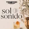 Tempted Presents Sol Sonido