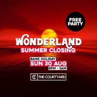 Wonderland Summer Closing @ Courtyard