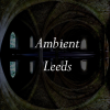 Ambient Leeds: A-Sun Amissa // Colossloth // Duncan Chapman