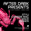 After Dark Presents.... Styli, Chrissie Mac, Mace &amp; Bonds