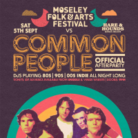 Moseley Folk Festival VS Common People - Afterparty