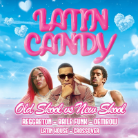 Latin Candy - Reggaeton Party - Old Skool Edition