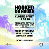 Hooked on House Summer Closing Party