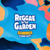 Reggae in the Garden - Summer Closing Party