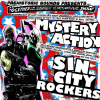 Prehistoric Sounds: Mystery Action + Sin City Rockers