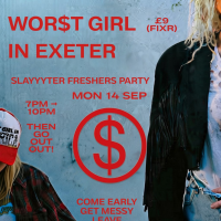 WOR$T GIRL IN EXETER: Slayyyter Freshers Party | Sep 14