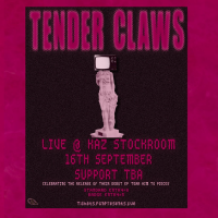 Tender Claws LIVE @ The Kaz Stockroom