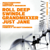 LDN History Part 3: Roll Deep, Swindle, Grandmixxer, Just Jane