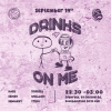 Bass'N'Blends Presents: Drinks On Me