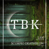 TBK + LAM + Scorpio Deathblow
