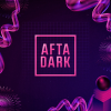 AFTA DARK w/ Olive F &amp; Tom Shorterz - Sat 19th September