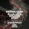 Dennis Quin, Ellia Jaya, Wildish, Daetor, Stacie Fields &amp; BTAY