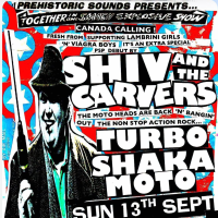 Prehistoric Sounds Presents Shiv &amp; The Carvers + TurboShakaMoto